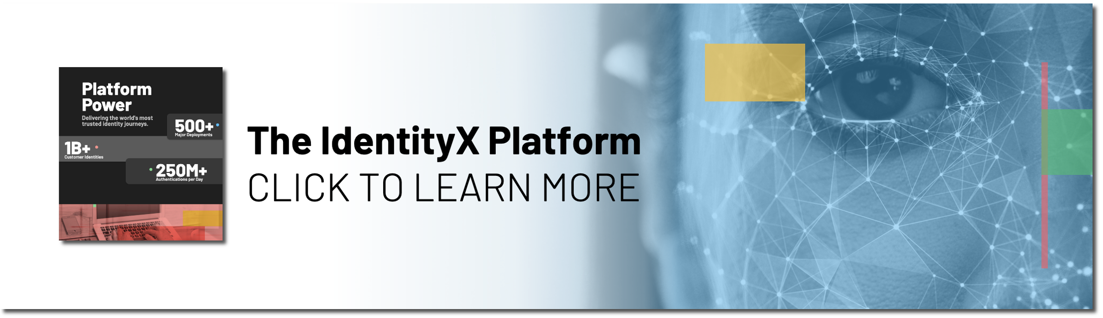 IdentityX Platform: Click to Learn More